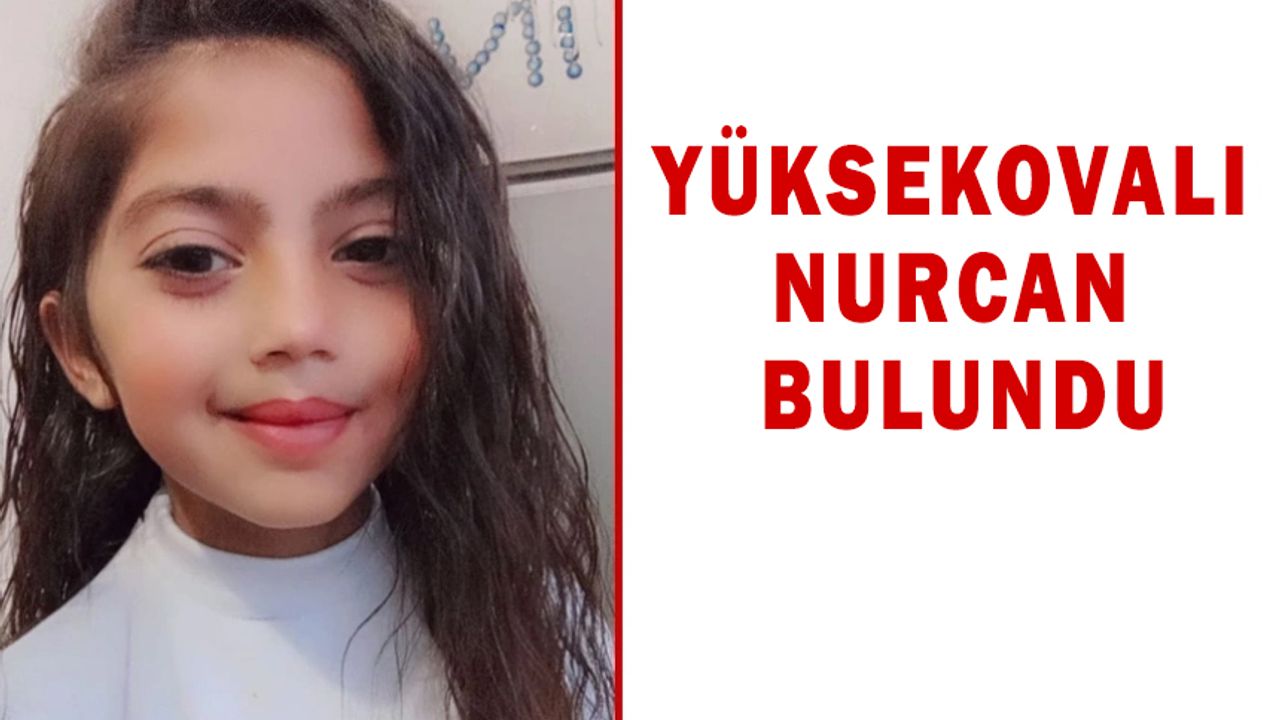 Yüksekova'da 10 yaşındaki kız çocuğu bulundu