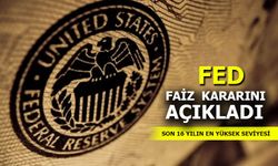 Fed, faiz kararını açıkladı