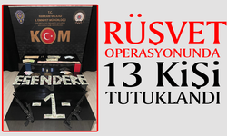 Yüksekova'da rüşvet operasyonunda 13 kişi tutuklandı