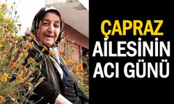 Çapraz ailesinin acı günü