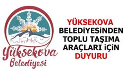 Yüksekova Belediyesi'nden toplu taşıma ile ilgili duyuru!