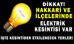 Hakkari ve ilçelerinde elektrik kesintisi