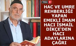 Emekli İmam'dan, Hakkarili hacı adaylarına çağrı!