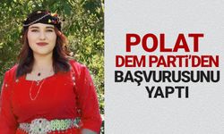 Polat, DEM Parti’den başvurusunu yaptı