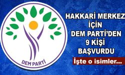 Hakkari merkez için DEM Parti'ye 9 kişi başvurdu