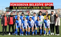 Yüksekova Belediye Spor ilk devreyi lider bitirdi