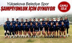 Yüksekova Belediye Spor şampiyonluk için oynuyor (CANLI İZLE)