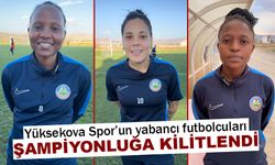 Yüksekova Spor’un yabancı futbolcuları şampiyonluğa kilitlendi