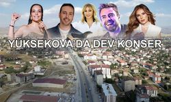 Hakkâri ve Yüksekova’da ünlü isimler sahne alacak… İşte sahneye çıkacak o isimler