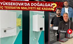 Yüksekova’da Doğalgaz İç Tesisat Maliyeti Ne Kadar?