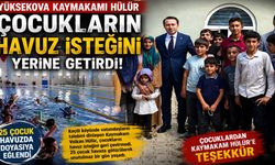 Yüksekova Kaymakamı Hülür, çocukların havuz isteğini yerine getirdi