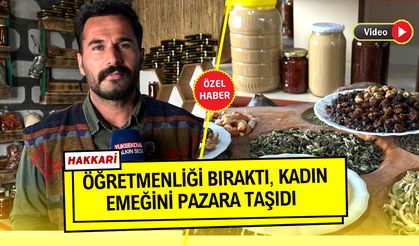 Hakkari'de Geylani Öğretmenliği bıraktı, Kadın Emeğini Pazara Taşıdı