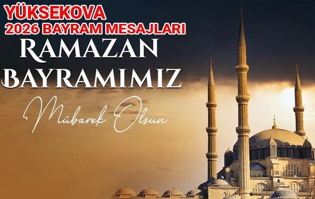 Yüksekova Bayram Mesajları 2026