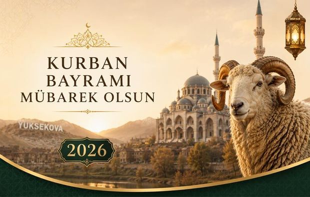 Yüksekova 2026 Kurban Bayramı Mesajları