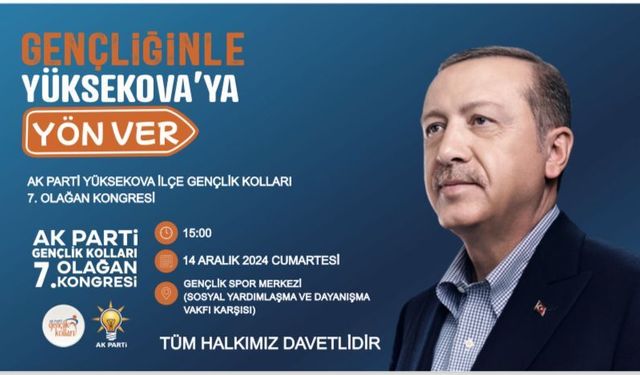 Yüksekova AK Parti Gençlik kollarından kongreye davet