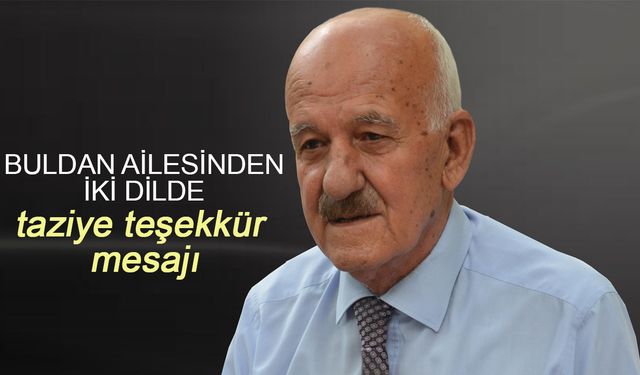 Buldan ailesinden iki dilde taziye teşekkür mesajı