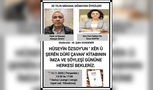 Yazar Hüseyin Özsoy Yüksekova’da Okurlarıyla Buluşacak