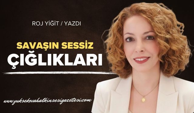 Savaşın Sessiz Çığlıkları