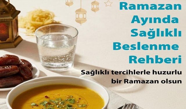 Ramazan Ayında Sağlıklı Beslenme Rehberi