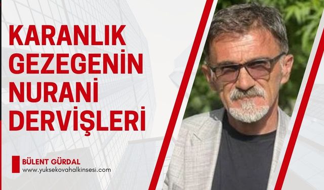 Karanlık Gezegenin Nurani Dervişleri