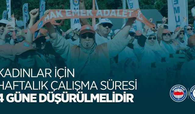 Eğitim Bir-Sen: "Kadınlar için haftalık çalışma süresi 4 güne düşürülmelidir"