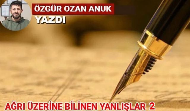 Ağrı Üzerine Bilinen Yanlışlar 2