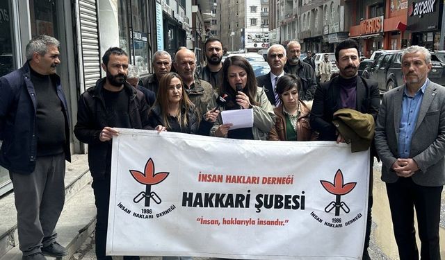 İHD Hakkari Şubesi’nden Hükümete Çağrı