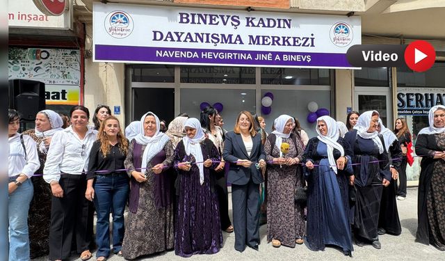 Yüksekova’da Belediye Bünyesinde  Binevş Kadın Dayanışma Merkezi Açıldı