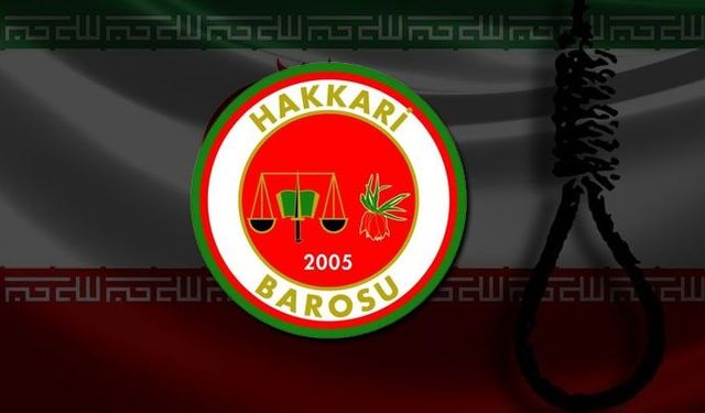İran’daki İdam Uygulamalarına Hakkari Barosu’ndan Sert Tepki