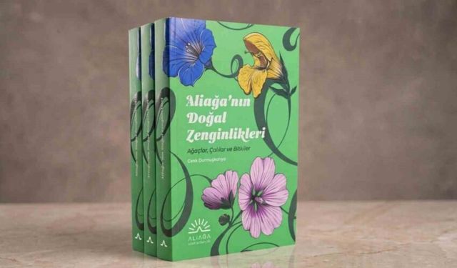 Aliağa’nın 400’den fazla bitki türü kitaplaştırıldı
