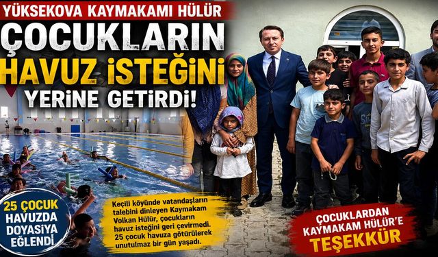 Yüksekova Kaymakamı Hülür, çocukların havuz isteğini yerine getirdi