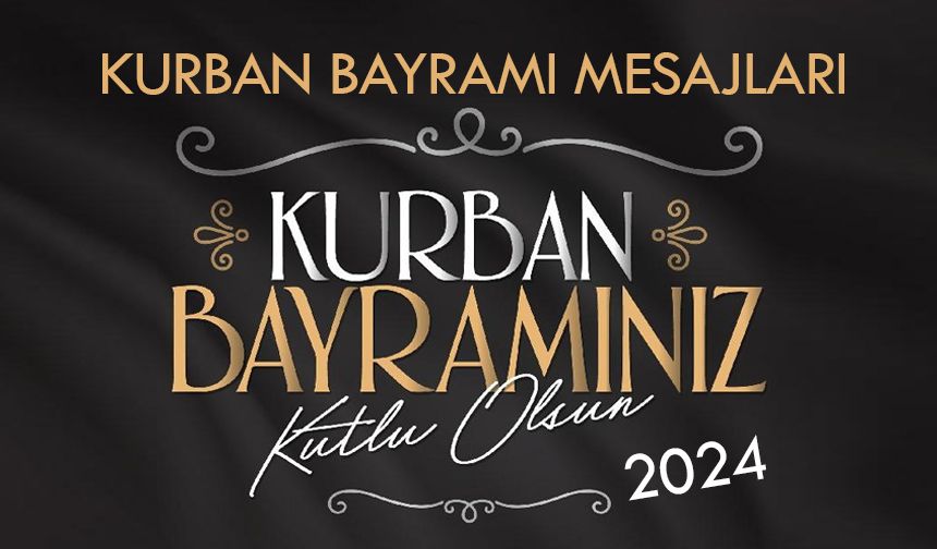 Yüksekova Kurban Bayramı Mesajları - 2024