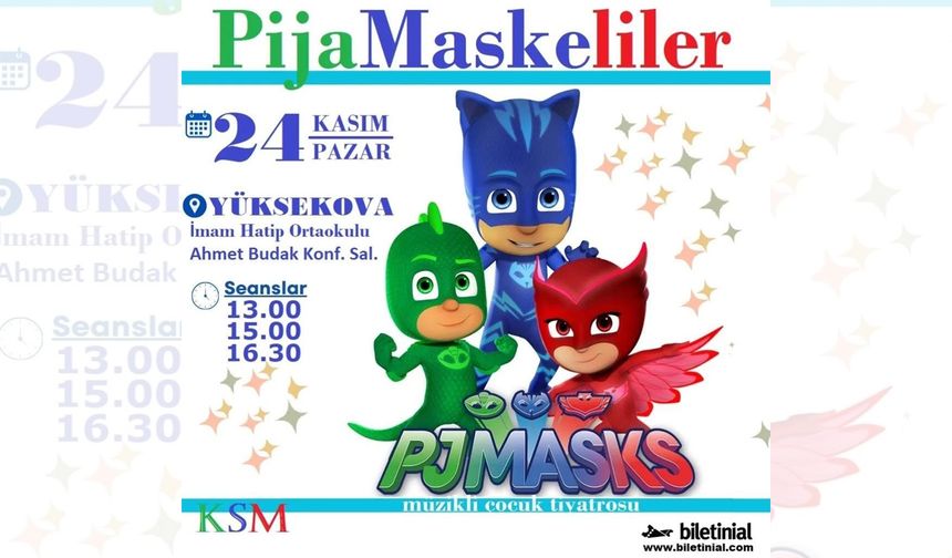 Çocuklara müjde!  'Pijamaskeliler' Yüksekova’ya geliyor