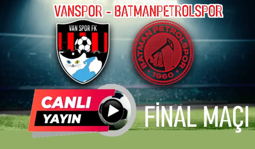 Van Spor FK - Batman Petrolspor maçı Canlı İzle
