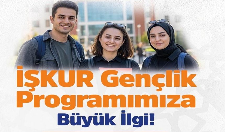 Gençlerden İŞKUR Gençlik Programı’na yoğun ilgi