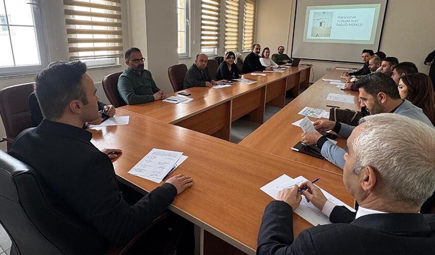 Yüksekova’da Ruh Sağlığı Hizmetleri İçin Kurumlar Bir Araya Geldi