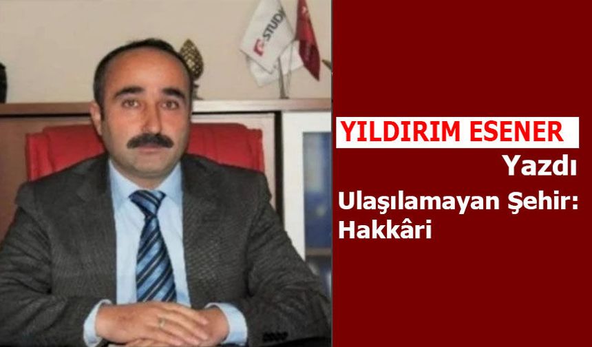 Ulaşılamayan Şehir: Hakkâri