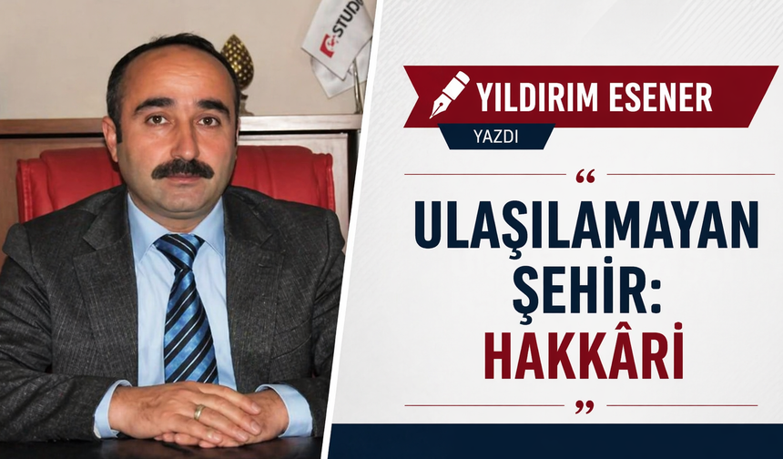 Ulaşılamayan Şehir: Hakkâri