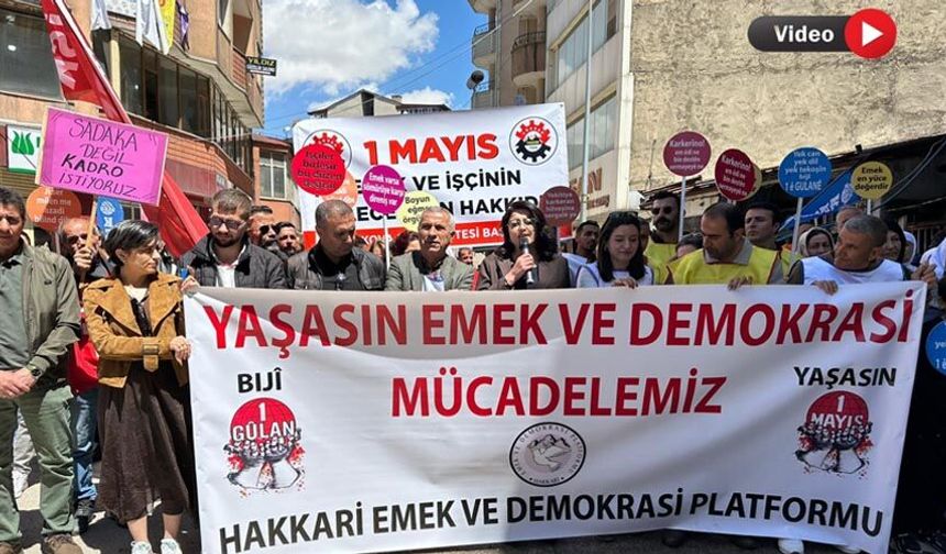 Yüksekova’da 1 Mayıs Açıklaması: Emek ve Özgürlük İçin Birleşeceğiz