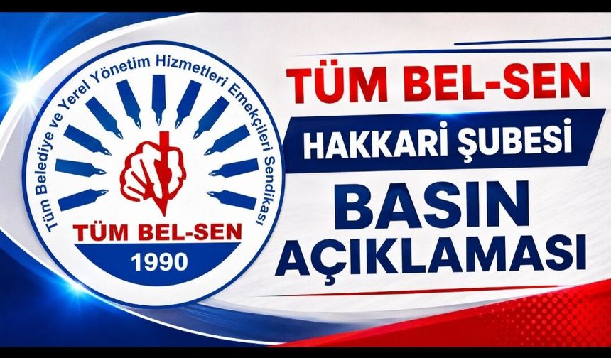 TÜM BEL-SEN Hakkari Şubesi'nden Basın Açıklaması