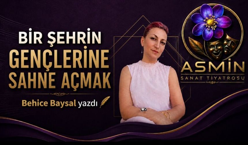BİR ŞEHRİN GENÇLERİNE SAHNE AÇMAK