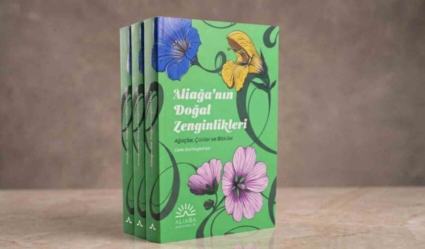 Aliağa’nın 400’den fazla bitki türü kitaplaştırıldı