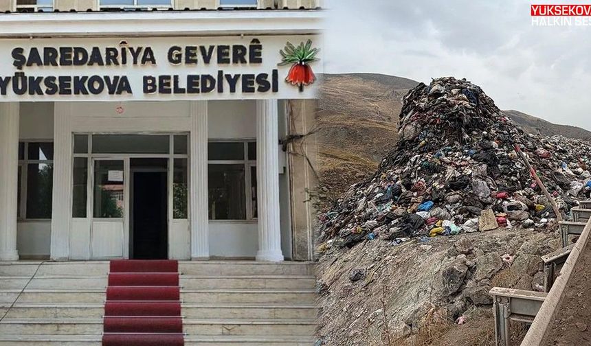Yüksekova’daki çöp yığınları için belediyeden açıklama