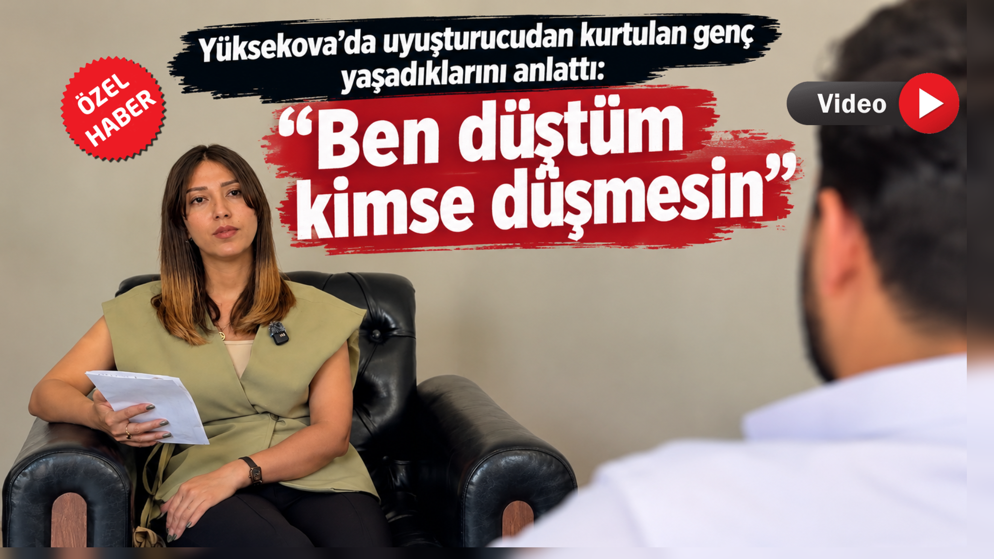 Yüksekova’da uyuşturucudan kurtulan genç yaşadıklarını anlattı